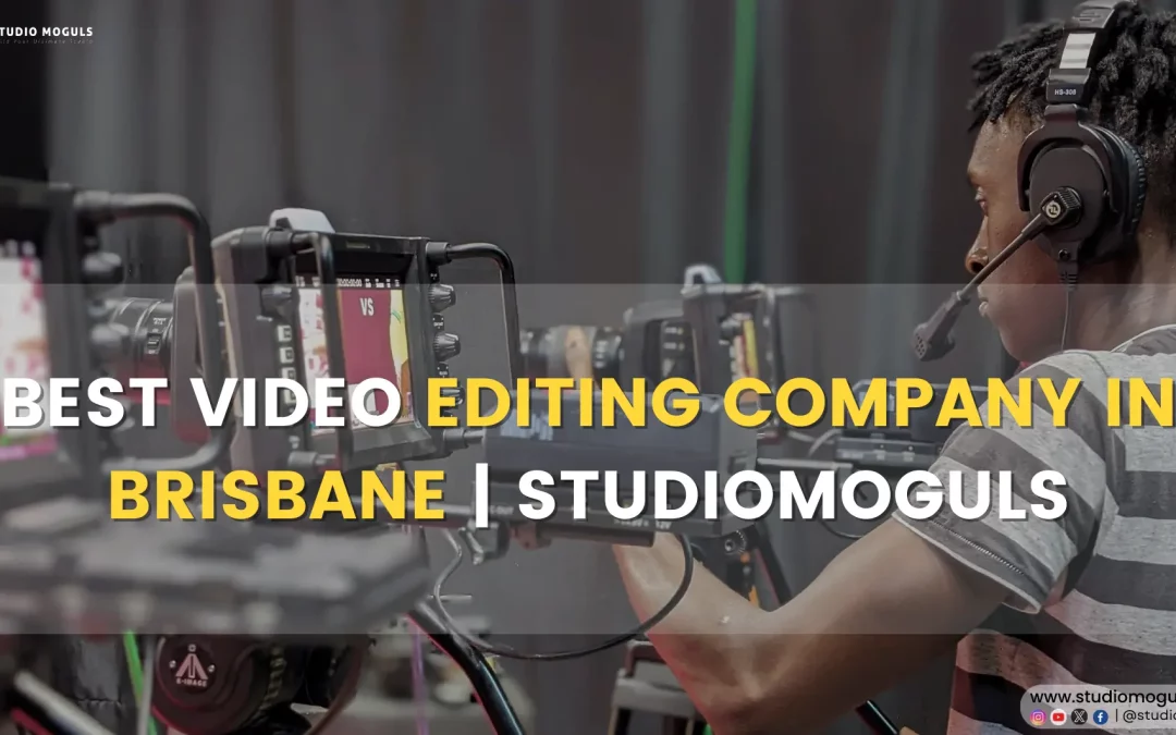 Best Video Editing Company in Brisbane