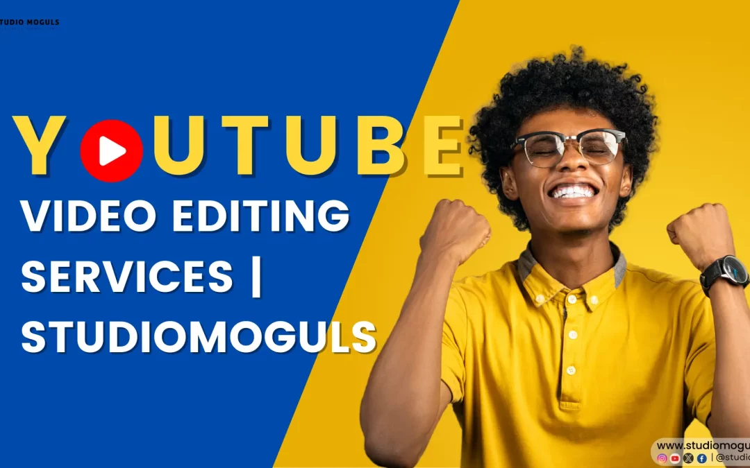 YouTube Video Editing Services | StudioMoguls